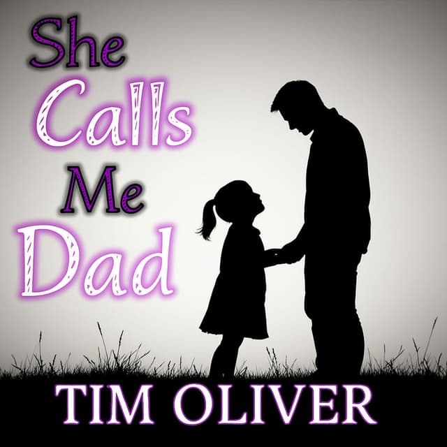 She Calls Me Dad