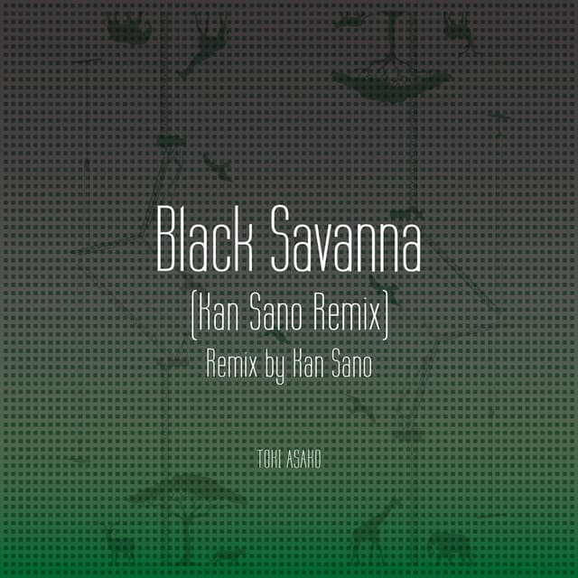 Black Savanna(Kan Sano Remix)