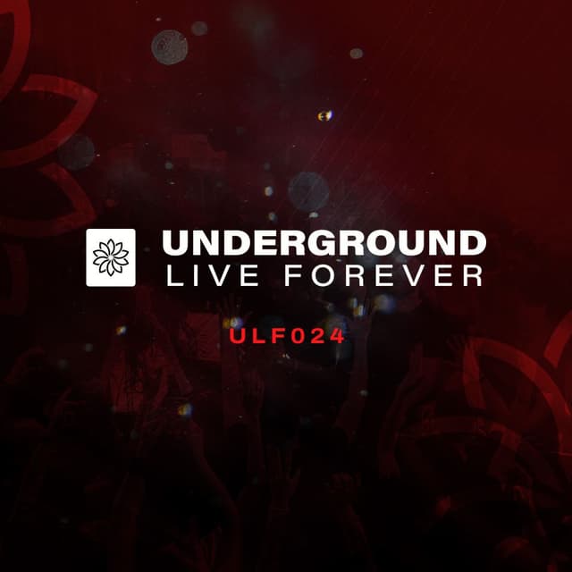 Underground Live Forever - Episode 024