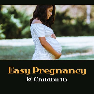 Easy Pregnancy & Childbirth – Soothing and Relaxing Music of Nature, Calm Your Nerves and Stress, Stretching & Meditation, Future