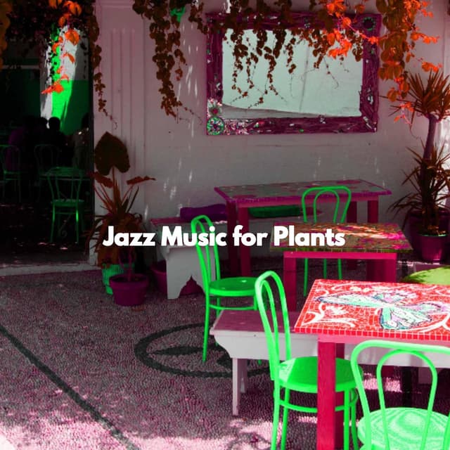 Jazz Music for Plants