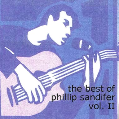 The Best of Phillip Sandifer, Vol. 2