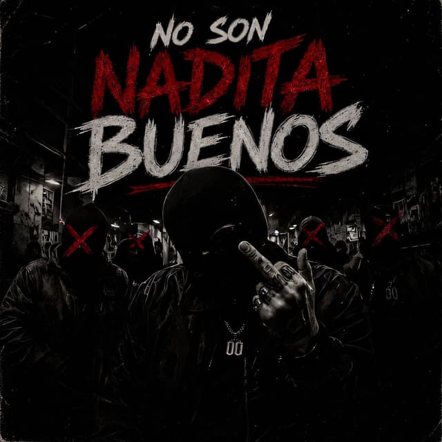 NO SON NADITA BUENOS