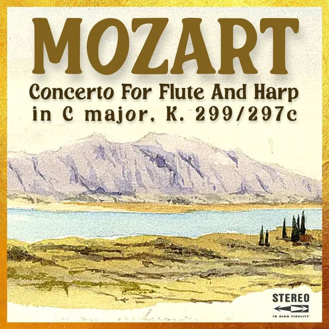 Mozart: Concerto for Flute and Harp in C Major, K. 299/297c