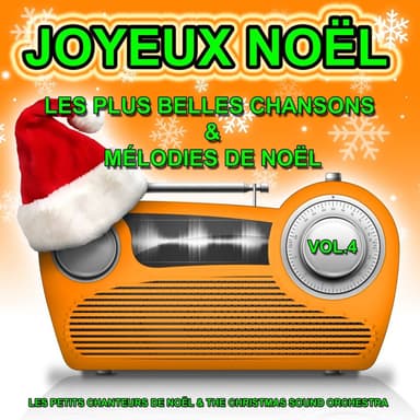Joyeux Noël, vol. 4 : Les plus belles chansons et mélodies de Noël