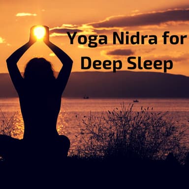 Yoga Nidra for Deep Sleep