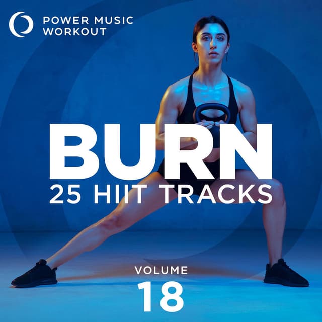 BURN-25 HIIT Tracks Vol. 18 (20 Sec Work and 10 Sec Rest Cycles)