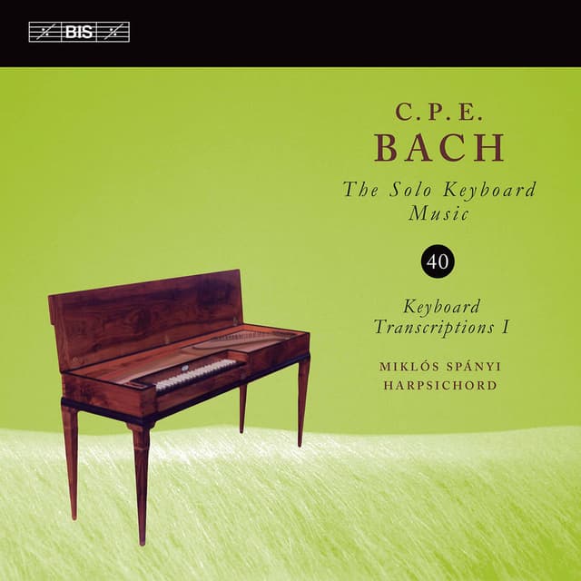 C.P.E. Bach: Solo Keyboard Music, Vol. 40