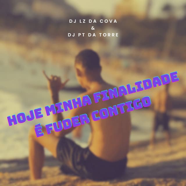 Hoje Minha Finalidade é Fuder Contigo