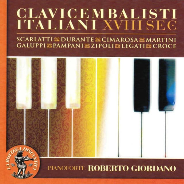 I clavicembalisti italiani del XVIII secolo : Domenico Scarlatti, Francesco Durante, Domenico Cimarosa, Giambattista Martini, Bald