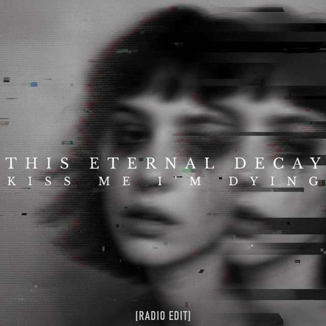 Kiss Me I'm Dying (Radio Edit)