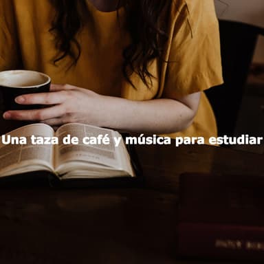 Una taza de café y música para estudiar