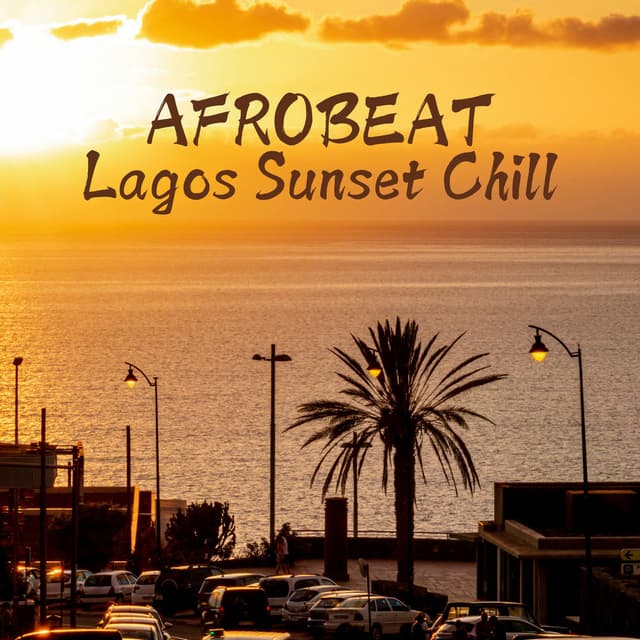 Lagos Sunset Chill: Afrobeat Summer Chillout