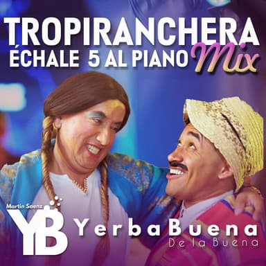 TropiRanchera Mix -Échale 5 al Piano - El Ausente