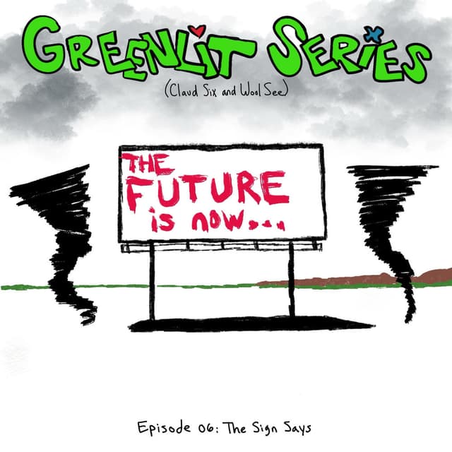 Episode 06: The Sign Says