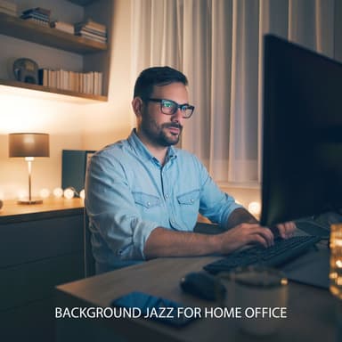 Background Jazz for Home Office – Finest Smooth Jazz, Instrumental Music for Work from Home, Concentration Boost, Deep Focus, Stre