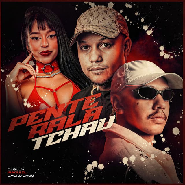 PENTE, RALA E TCHAU