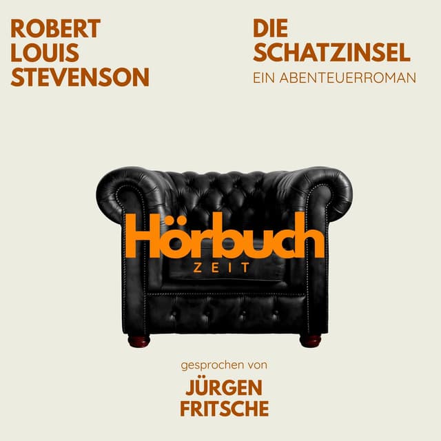 Die Schatzinsel. Ein Abenteuer-Roman. (Hörbuchzeit: Klassiker der Weltliteratur)