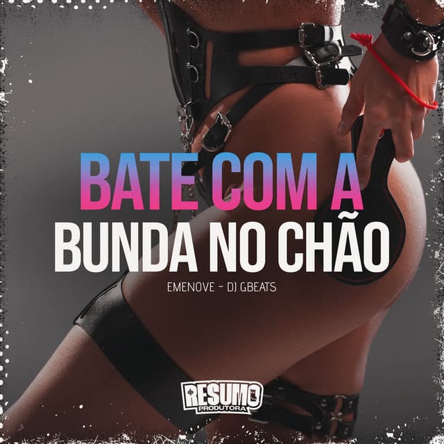 Bate Com a Bunda no Chão