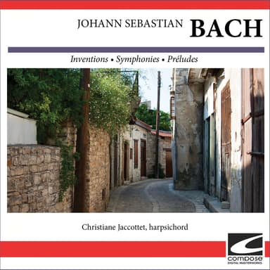 Johann Sebastian Bach - Inventions, Symphonies, Préludes