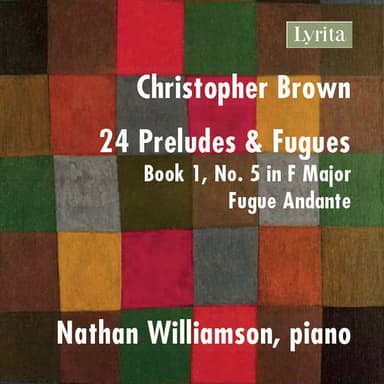 24 Preludes & Fugues, Op. 99, Book 1 No. 5 in F Major: II. Fugue, Andante