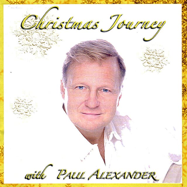 Christmas Journey With Paul Alexander
