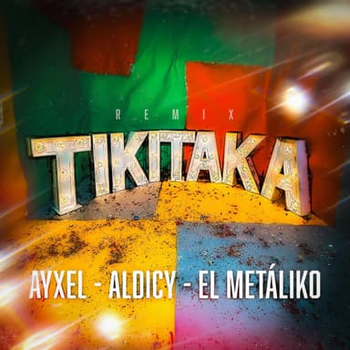 TIKI TAKA II (feat. EL METALIKO & ALDICY)