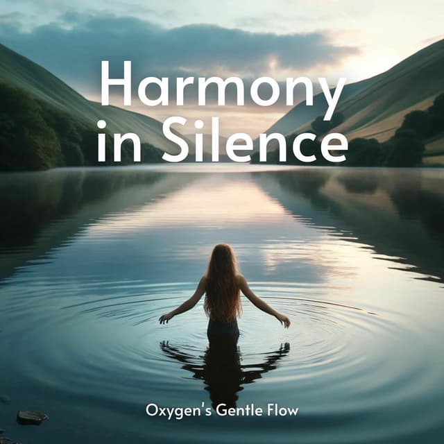 Harmony in Silence: Oxygen's Gentle Flow, Whispers of Stillness, Nature's Breath, Yoga & Meditation