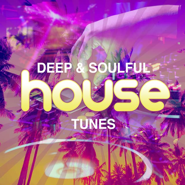 Deep & Soulful House Tunes