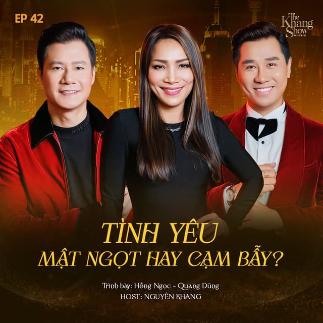 The Khang Show (EP42 Tình Yêu Mật Ngọt Hay Cạm Bẫy?)