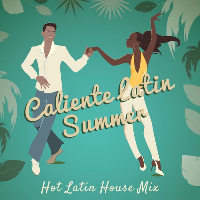 Caliente Latin Summer - Hot Latin House Mix, Tropical Cafe Bar, Relax del Mar, Latin Party Beats