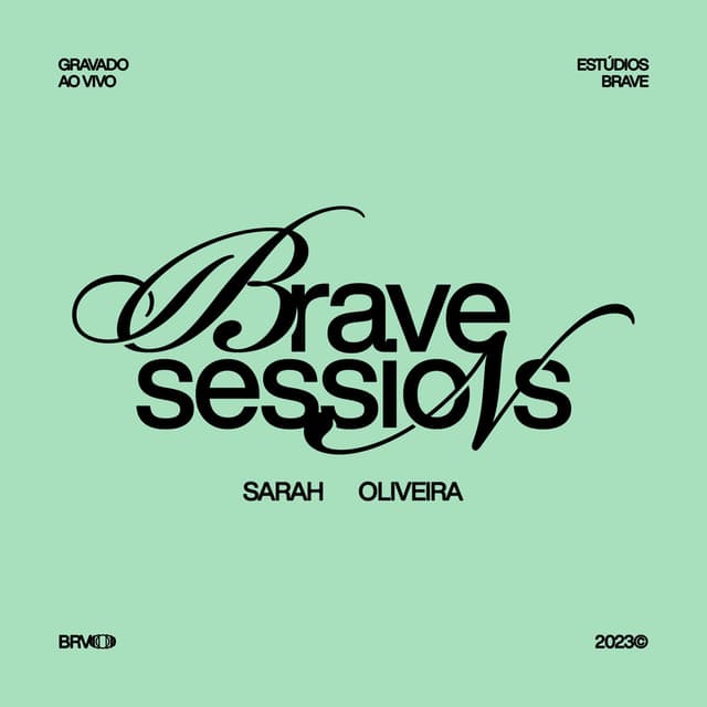 BRAVE Sessions • Sarah Oliveira (Ao Vivo)