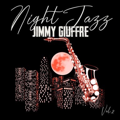 Night Jazz, Jimmy Giuffre, Vol. 2