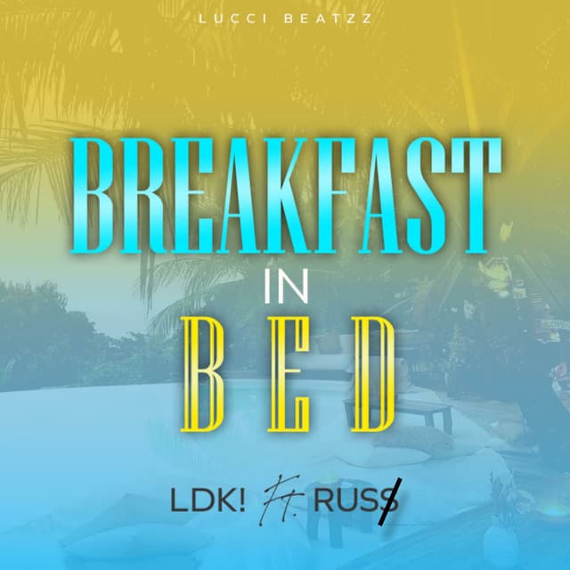 Breakfast in Bed (feat. LDK!)