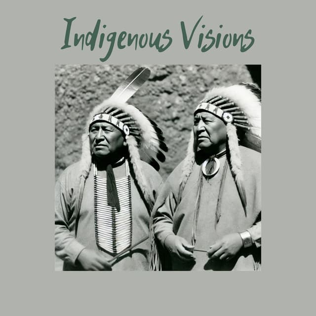Indigenous Visions: Shamanic Trance and Native American Wisdom
