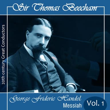 Sir Eugene Goossens - George Frideric Handel : Messiah Vol. 1