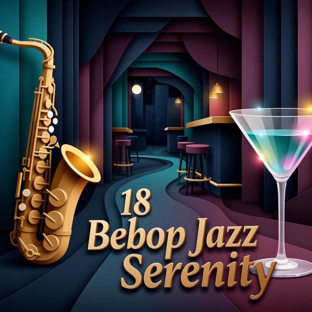 18 Bebop Jazz Serenity