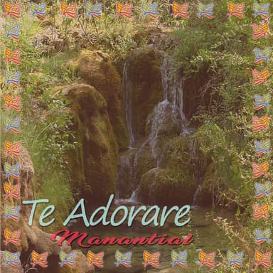 Te Adorare