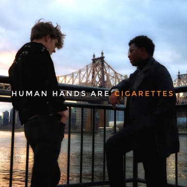Human Hands Are Cigarettes