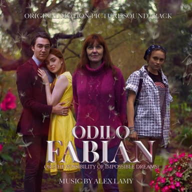 Odilo Fabian or (The Possibility of Impossible Dreams) (Original Motion Picture Soundtrack)