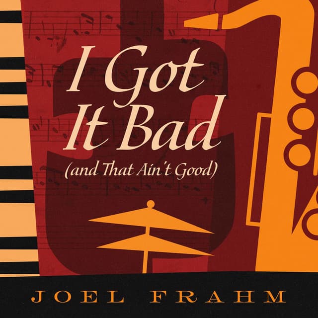 I Got It Bad (And That Ain't Good)