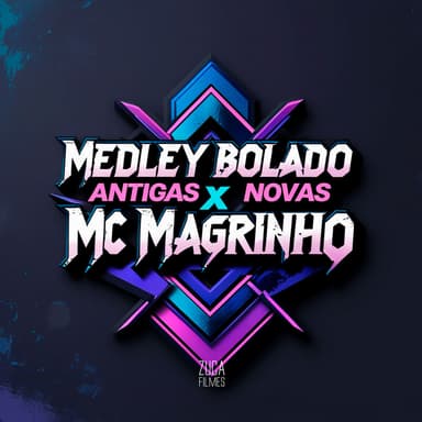 Medley Bolado Antigas X Novas Mc Magrinho