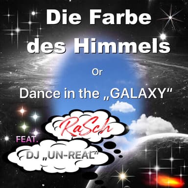 Die Farbe des Himmels Or Dance in the „GALAXY „