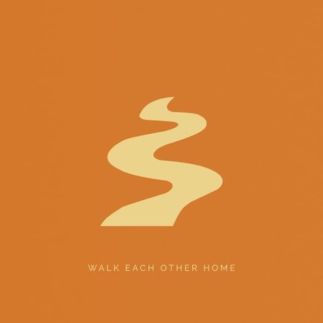 Walk Each Other Home