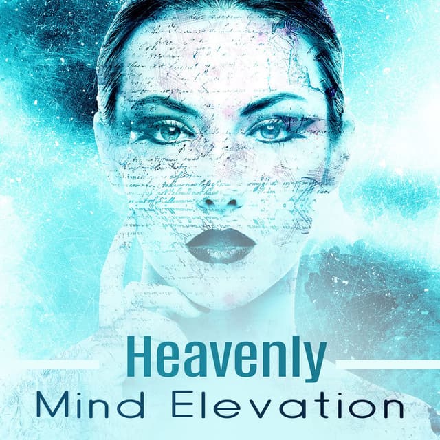 Heavenly Mind Elevation: Totally Calming Relaxing Music