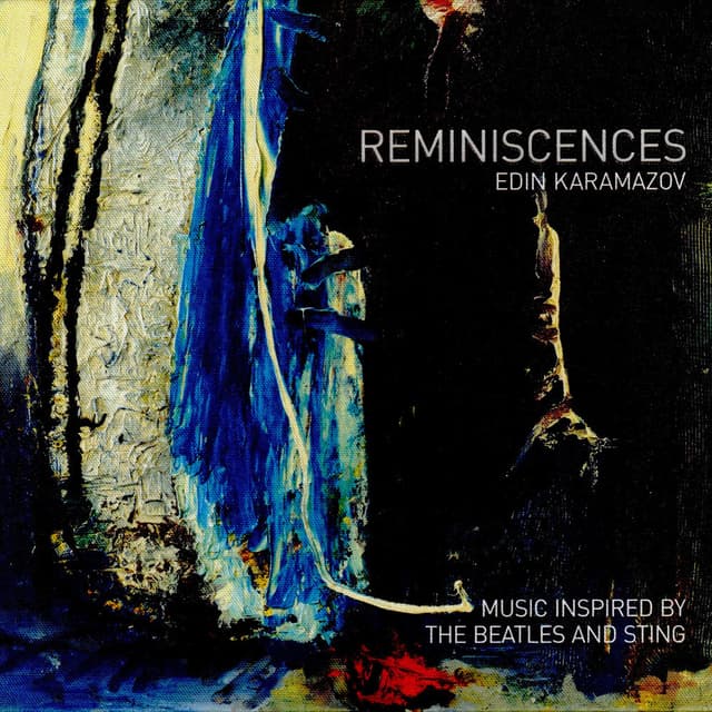 Reminiscences (Music Inspired by The Beatles and Sting)