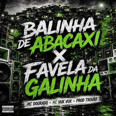 Balinha de Abacaxi X Favela da Galinha