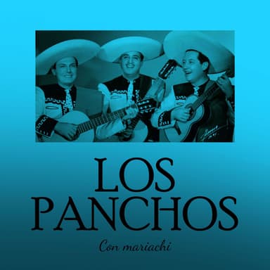 Los Panchos Con Mariachi