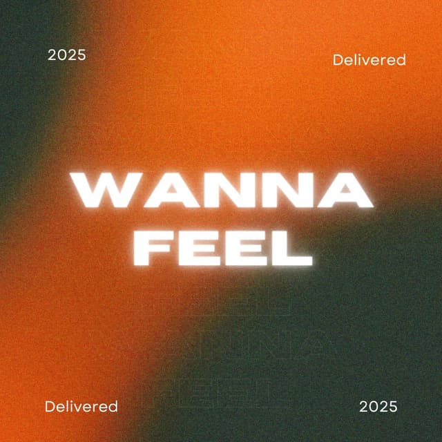 Wanna Feel