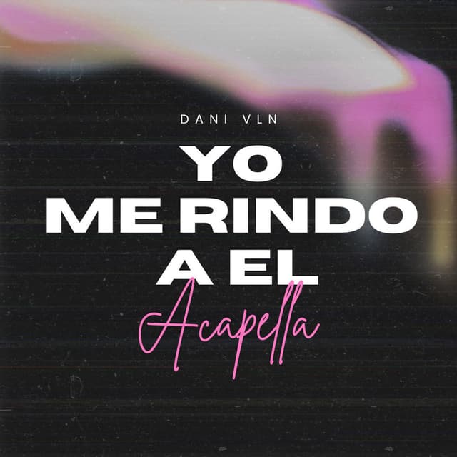 Yo me rindo a El (Acapella)